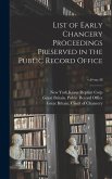 List of Early Chancery Proceedings Preserved in the Public Record Office; v.6=no.48