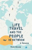 Life Travel And The People In Between