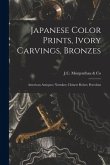 Japanese Color Prints, Ivory Carvings, Bronzes; American Antiques; Netsukes; Chinese Robes; Porcelain