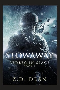 Stowaway: Redleg in Space: Book 1 - Dean, Z. D.