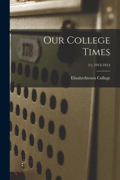 Our College Times; 11; 1913-1914