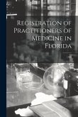 Registration of Practitioners of Medicine in Florida; 1930