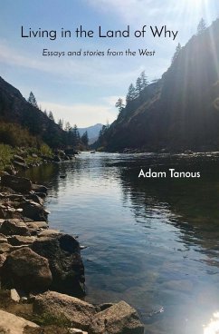 Living in the Land of Why - Tanous, Adam C