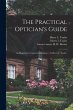The Practical Optician's Guide: an... - Bild 1