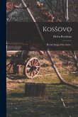 Koss&#780;ovo: Heroic Songs of the Serbs;