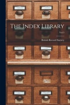 The Index Library; Vol 3