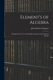 Element's of Algebra: Designed for the Use of Canadian Grammar and Common Schools