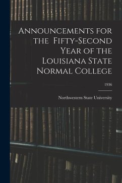 Announcements for the Fifty-Second Year of the Louisiana State Normal College; 1936