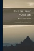 The Filipino Martyrs: a Story of the Crime of February 4, 1899