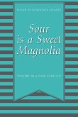Sour Is a Sweet Magnolia