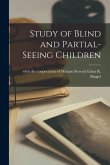 Study of Blind and Partial-Seeing Children