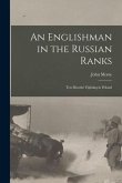 An Englishman in the Russian Ranks [microform]: Ten Months' Fighting in Poland