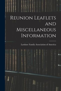 Reunion Leaflets and Miscellaneous Information