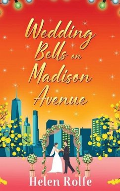 Wedding Bells on Madison Avenue - Rolfe, Helen