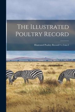 The Illustrated Poultry Record; v.5: no.5 - Anonymous