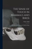 The Sense of Touch in Mammals and Birds: With Special Reference to the Papillary Ridges
