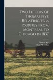 Two Letters of Thomas Nye Relating to a Journey From Montreal to Chicago in 1837