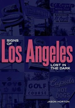 Signs of Los Angeles: Lost in the Dark - Horton, Jason