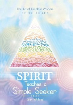 Spirit Teaches a Simple Seeker - Whitred, Jean