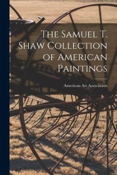 The Samuel T. Shaw Collection of American Paintings