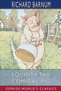 Squinty the Comical Pig - Barnum, Richard