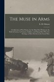 The Muse in Arms; a Collection of War Poems, for the Most Part Written in the Field of Action, by Seamen, Soldiers, and Flying Men Who Are Serving, or