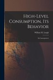 High-level Consumption, Its Behavior; Its Consequences