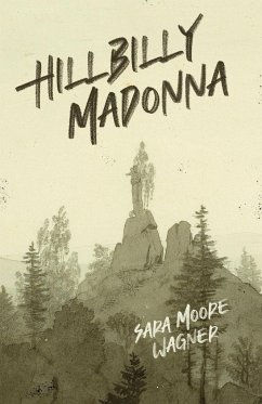 Hillbilly Madonna - Wagner, Sara Moore