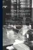 New England Medical Gazette: a Monthly Journal of Homoeopathic Medicine, Surgery, and the Collateral Sciences; 17, (1882)
