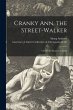 Cranky Ann, the Street-walker: a Story... - Bild 1