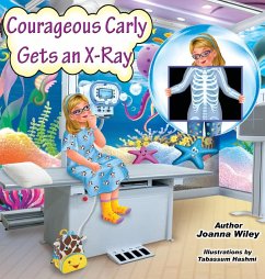 Courageous Carly Gets an X-Ray - Wiley, Joanna