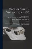 Recent British Vivisections, 1917: a Record of Cruelties Perpetrated Under the National Insurance Act and in Private Research Work