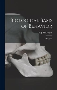 Biological Basis of Behavior; a Program