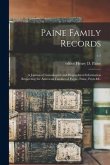 Paine Family Records: a Journal of Genealogical and Biographical Information Respecting the American Families of Payne, Paine, Payn &c.; v.1