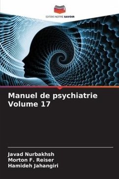 Manuel de psychiatrie Volume 17 - Nurbakhsh, Javad;Reiser, Morton F.;Jahangiri, Hamideh