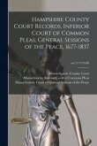 Hampshire County Court Records, Inferior Court of Common Pleas, General Sessions of the Peace, 1677-1837; no.12 1773-80