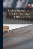 Store Fronts in Architectural Terra Cotta