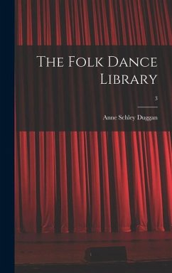 The Folk Dance Library; 3 - Duggan, Anne Schley