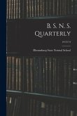 B. S. N. S. Quarterly; 1913/14 B. S. N. S. Quarterly; 1913/14