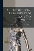 Constitutional Earmarking of State Tax Revenues