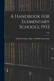 A Handbook for Elementary Schools, 1932; 1932