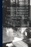 Biennial Report of the State Board of Health of California for the Years of ... and ..; v.10