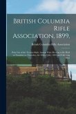 British Columbia Rifle Association, 1899, [microform]: Prize List of the Twenty-sixth, Annual Prize Meeting to Be Held at Nanaimo on Thursday, the 20t