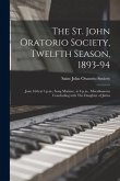 The St. John Oratorio Society, Twelfth Season, 1893-94 [microform]: June 16th at 3 P.m., Song Matinee, at 8 P.m., Miscellaneous Concluding With The Da