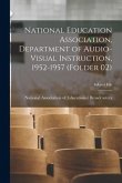 National Education Association, Department of Audio-Visual Instruction, 1952-1957 (Folder 02)