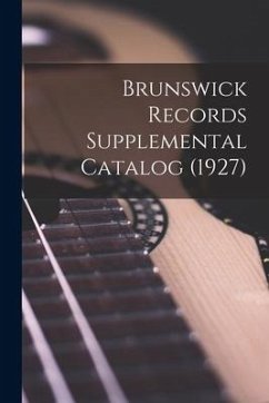 Brunswick Records Supplemental Catalog (1927) - Anonymous