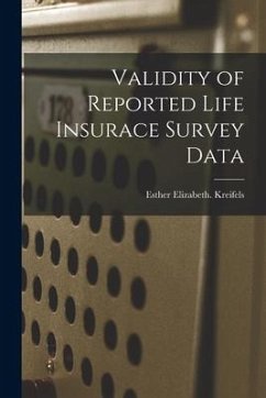 Validity of Reported Life Insurace Survey Data - Kreifels, Esther Elizabeth
