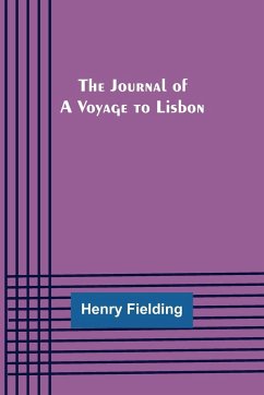 The Journal of a Voyage to Lisbon - Fielding, Henry