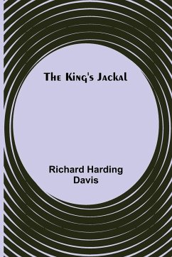 The King's Jackal - Harding Davis, Richard