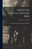 Abraham Lincoln Before 1860; Lincoln before 1860 - Birth